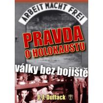 Pravda o holokaustu - Války bez bojiště - Duffack J.J.
