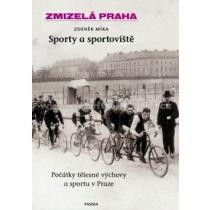 Zmizelá Praha - Sporty a sportoviště - Míka Zdeněk