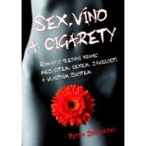 Sex, víno a cigarety - Zhřívalová Petra