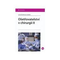Slezáková Lenka a kolektiv Ošetřovatelství v chirurgii II