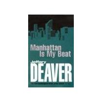 Deaver Jeffery Manhattan is my Beat