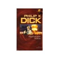 Dick Philip K. Předposlední pravda