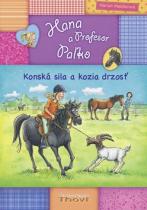 Marion Meisterová: Hana a Profesor Palko Konská sila a kozia drzosť